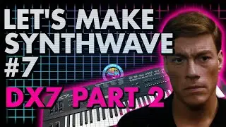 Let's Make Synthwave! Episode #7: Yamaha DX7 and RX5 Round 2! (synthwave tutorial)