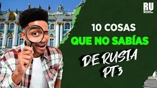 10 COSAS QUE NO SABÍAS DE RUSIA PARTE 3😱🇷🇺