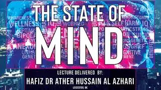 The State of Mind- Hafiz Dr Ather Hussain Al Azhari (Audio Only)