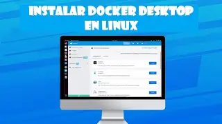 🐳 Docker Desktop YA DISPONIBLE para LINUX 🐧 [Instalación y breve explicación]