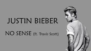 Justin Bieber ft. Travis Scott-No Sense(lyrics)