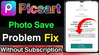 Picsart not working photo save problem fix | PicsArt per photo save nhi ho Raha to Kya kare |savefix