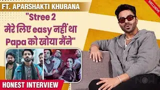 Aparshakti Khurana On Shraddha Kapoor, Stree On-set Stories, Losing Father | Honest Interview