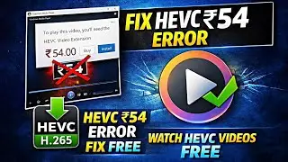 HEVC Video Extension Problem Fixed | Play H.265 Videos on Windows Media Player for FREE