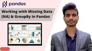 Working with Missing Data & GroupBy in Pandas.