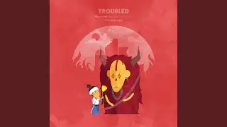 Troubled (feat. Deb's Daughter) (Haides Remix)
