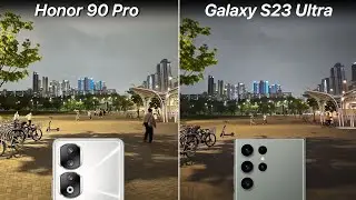 Honor 90 Pro VS Galaxy S23 Ultra Camera Test