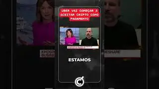 🚨 CONFIRMADO: UBER VAI PASSAR A ACEITAR CRIPTOMOEDAS!