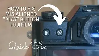 How To Fix Misaligned PLAY/ PREVIEW Button of Fujifilm XT10