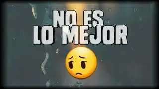 NO ES LO MEJOR....