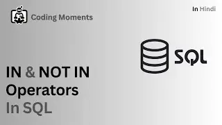 #39 || IN and NOT IN Operator IN SQL|| SQL LECTURE FOR BEGINNERS