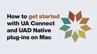 UA Support: Getting Started with UA Connect and UAD Native Plug-Ins on macOS