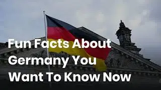 Interesting Facts about Germany