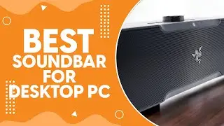 Best Soundbar for Desktop Pc in 2024 - Elevating Your Computer Audio