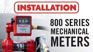Fill-Rite 800 Series Mechanical Meter Installation
