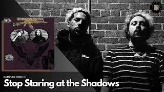 Every SAMPLE from Stop Staring at the Shadows