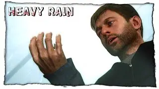 Heavy Rain НА ПК! ПРОХОЖДЕНИЕ 2019
