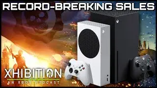 Xbox's Record-Breaking Revenue for 2021 | Xhibition: An Xbox Podcast
