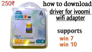 ivoomi wifi adapter driver download / How to download wifi adapter driver