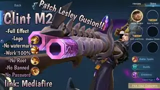 Script skin Clint M2 || Full Effect || Patch Lesley Gusion!!