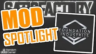 🚧 Foundation Industries - Satisfactory Mod Spotlight