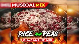 Dj Musical Mix - Rice and Peas Quarantine Mix