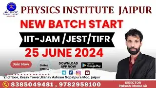 IIT - JAM | JEST | TIFR  2025 | NEW BATCH START INFORMATION PHYSICS INSTITUTE JAIPUR