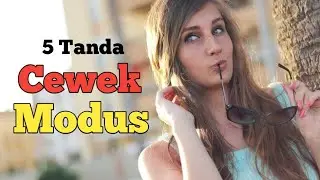 5 Tanda Cewek Modus