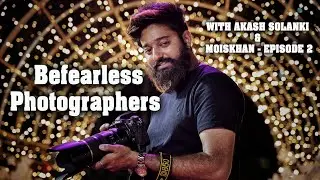 PHOTOGRAPHERS YOU CAN DO IT  II BE FEARLESS