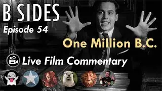 B SIDES Ep 54 - Lon Chaney Jr is Kind of a Jerk - Live Riffs and Commentary from The B Roll Crew!