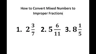 Converting a Mixed Number to an Improper Fraction