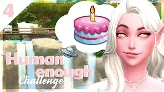 ☾ Joyeux anniversaire !! | Human enough challenge #4 - Sims 4 ☽