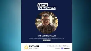 WFH Pythonista Ep#12 w/ Ivan Dominic Baguio (Sr. Python Developer)