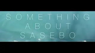 КОЕ-ЧТО О САСЕБО\SOMETHING ABOUT SASEBO