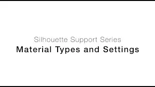 Silhouette Support Series | Material Types and Settings | English Subtitles
