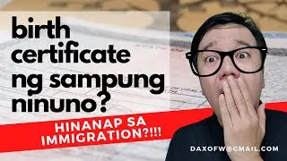 BIrth Certificate ng mga Ninuno? | Iwas Offload sa Immigration | daxofw channel