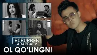 Boburbek Arapbaev - Ol qo'lingni (Official Video)