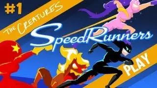 The Creatures Play SpeedRunners! (Part 1)