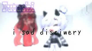 meme " I sed disciwery " Gacha club and Gacha life { original }