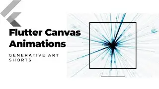 Flutter Canvas Animations - Live Coding - Generative Art [Shorts 3] (2020)