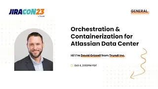 Orchestration and Containerization for Atlassian Data Center | JiraCon23