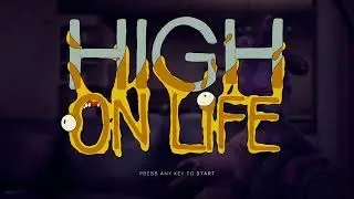 [Stream №230] High on Life №1 [13 дек.,2022]