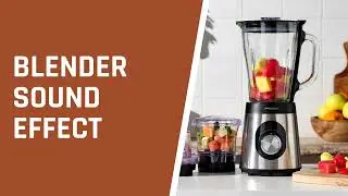 Blender Sound Effect | Kitchen Blender