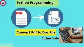 Pdf file to doc file using Python Programming | pypdf2docx | Infoanil