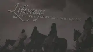 Lifeways of the Southern Athabaskans