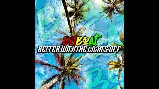 13. Dj Boat - New Boyz - Better With The Lights Off