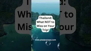 not to miss in Thailand | trip to Thailand | Thailand trip