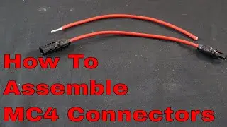 How To Assemble MC4 Connectors with Pro Tips