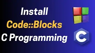 How to Install Code Blocks for C Programming 2024 | Complete Step-by-Step Guide