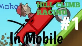 How to make hill climb racing in mobile in hindi | Part: 1|
